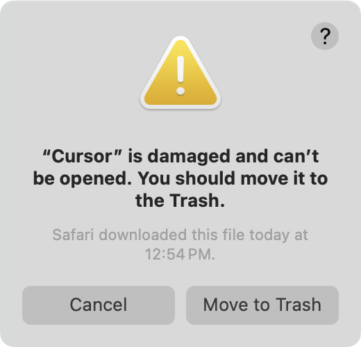 A macOS dialog reading "Cursor is damaged and can't be opened. You should move it to the Trash." Buttons are Cancel and Move to Trash.